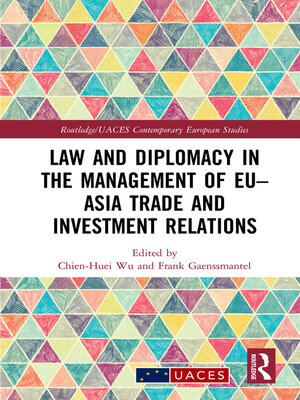 cover image of Law and Diplomacy in the Management of EU–Asia Trade and Investment Relations